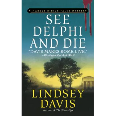 See Delphi and Die: A Marcus Didius Falco Mystery
