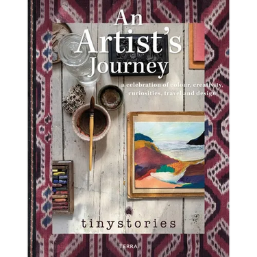 An Artist's Journey: A Celebration of Colour, Creativity, Curiosities, Travel and Design