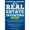 Financial Freedom With Real Estate Investing: 2 Books in 1 - How to Become a Millionaire Real Estate Investor and Creating Passive Income Starting Wit
