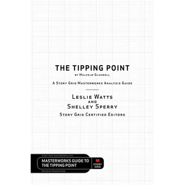 The Tipping Point by Malcolm Gladwell - A Story Grid Masterwork Analysis Guide