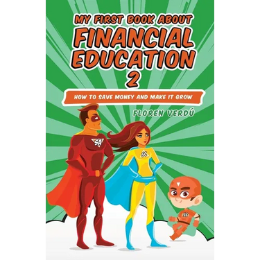 My First Book about Financial Education 2: How to save money and make it grow