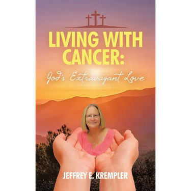 Living With Cancer: God's Extravagant Love