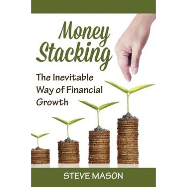 Money Stacking: The Inevitable Way of Financial Growth