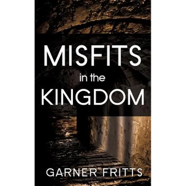 Misfits in the Kingdom