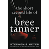 The Short Second Life of Bree Tanner: An Eclipse Novella