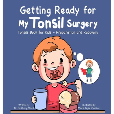 Getting Ready for My Tonsil Surgery: Tonsils Book for Kids - Preparation and Recovery