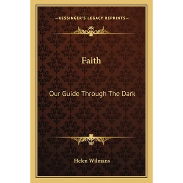 Faith: Our Guide Through The Dark