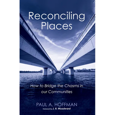 Reconciling Places: How to Bridge the Chasms in Our Communities