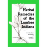 Herbal Remedies of the Lumbee Indians