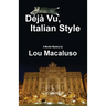 Deja Vu, Italian Style