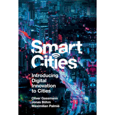 Smart Cities: Introducing Digital Innovation to Cities