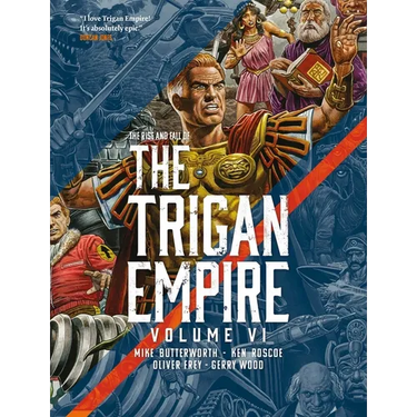 The Rise and Fall of the Trigan Empire Volume VI