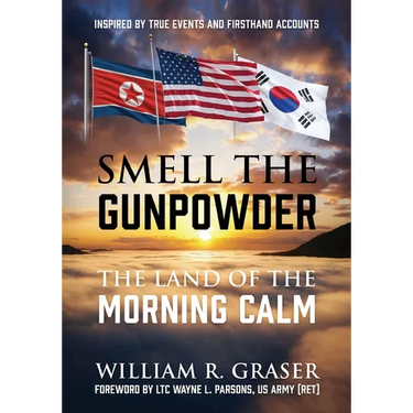 Smell the Gunpowder: The Land of the Morning Calm