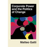 Corporate Power and the Politics of Change