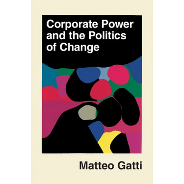 Corporate Power and the Politics of Change