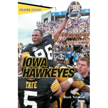 Stadium Stories(TM): Iowa Hawkeyes