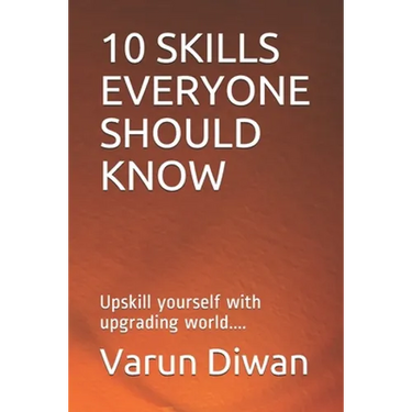 10 Skills Everyone Should Know: Upskill yourself with upgrading world....