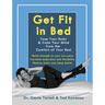 Get Fit in Bed: Tone Your Body & Calm Your Mind from the Comfort of Your Bed