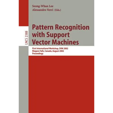 Pattern Recognition with Support Vector Machines: First International Workshop, Svm 2002, Niagara Falls, Canada, August 10, 2002. Proceedings