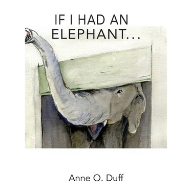 If I Had an Elephant...