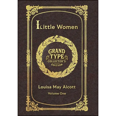 Large Print - Little Women, Volume 1 of 2 - Grand Type Collector's Edition - Matte Hardcover with Dust Jacket