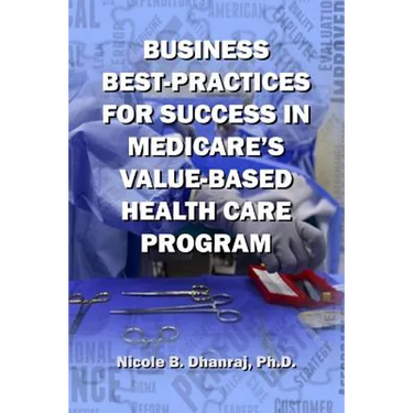 Business Best-Practices for Success in Medicare's Value-Based Health-Care Program