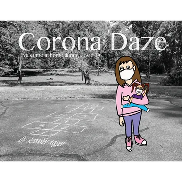 Corona Daze: Eva's time at home during Covid-19