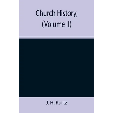Church History, (Volume II)