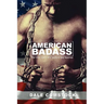 American Badass: The true story of a modern day Spartan