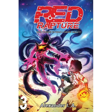 Red Rapture: Born Blessed To Walk A Cursed Reality! Volume #3