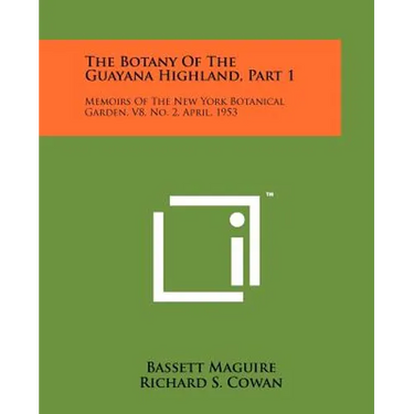 The Botany Of The Guayana Highland, Part 1: Memoirs Of The New York Botanical Garden, V8, No. 2, April, 1953