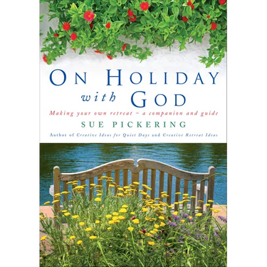 On Holiday with God: Making Your Own Retreat: A Companion and Guide