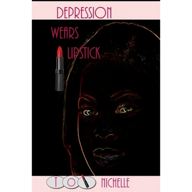 Depression Wears Lipstick