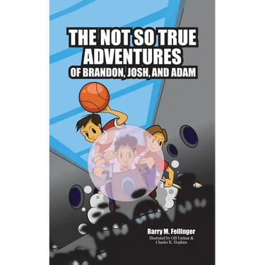 The Not so True Adventures of Brandon, Josh, and Adam