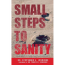 Small Steps to Sanity