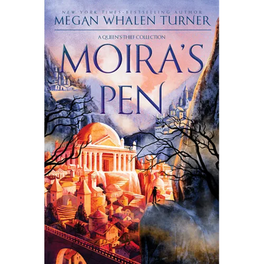 Moira's Pen: A Queen's Thief Collection