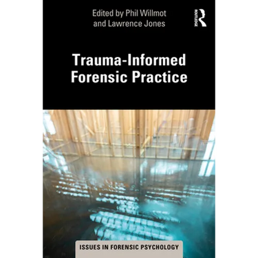 Trauma-Informed Forensic Practice