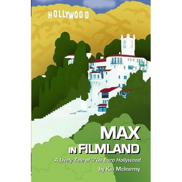 Max in Filmland: A Comic Tale of '70s Euro Hollywood