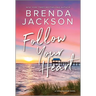 Follow Your Heart