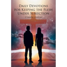 Daily Devotions for Keeping the Flesh Under Subjection