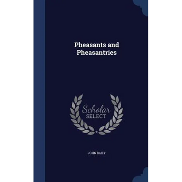 Pheasants and Pheasantries