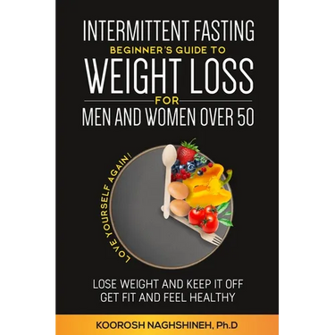 Intermittent fasting: Beginner's Guide To Weight Loss For Men And Women Over 50