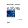 Debugging Our Computer Science Programs: Research, Evaluation, and Recommendations for Improving Our Computer Science and Information Technology Acade