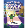 Don't Judge A Book By It's Cover: A Story of Empathy, Pausing to Breathe, and Building Better-Together