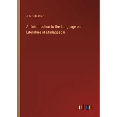 An Introduction to the Language and Literature of Madagascar