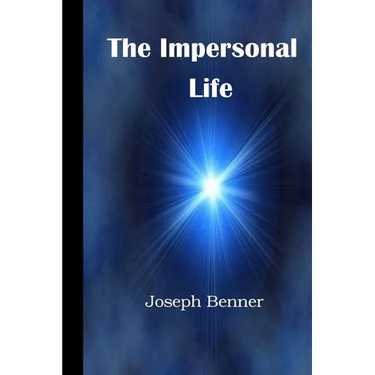 The Impersonal Life: A Modern Translation