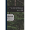 The Quiet Crisis
