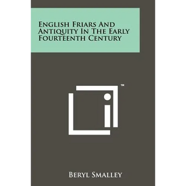 English Friars And Antiquity In The Early Fourteenth Century