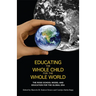 Educating the Whole Child for the Whole World: The Ross School Model and Education for the Global Era