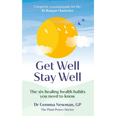 Get Well, Stay Well: The Six Healing Health Habits You Need to Know